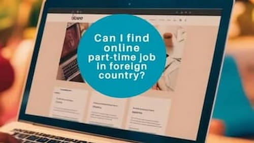 Can I find online part time job in foreign country