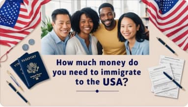 How much money do you need to immigrate to the USA